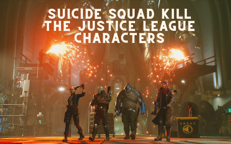 Suicide Squad Kill the Justice League Characters